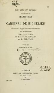 Cover of: Rapports et notices sur l'édition des mémoires du cardinal de Richelieu by Société de l'histoire de France.