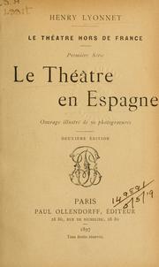 Cover of: Le théâtre en Espagne: ouvrage illustrè de 50 photogravures.