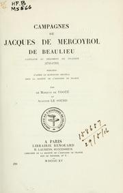 Cover of: Campagnes de Jacques de Mercoyrol de Beaulieu by Mercoyrol, Jacques de seigneur de Beaulieu