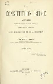 Cover of: La constitution Belge: annotée offrant sous chaque article létat de la doctrine de la jurisprudence et de la législation