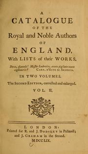 Cover of: A catalogue of the royal and noble authors of England: with lists of their works ... : in two volumes