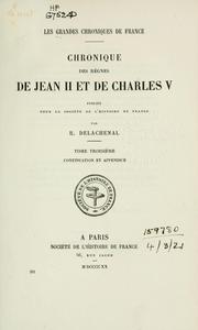 Cover of: Les grandes chroniques de France.: Chronique des règnes de Jean II et de Charles V
