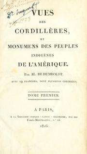 Cover of: Vues des Cordillères, et monumens des peuples indigènes de l'Amérique