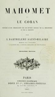 Cover of: Mahomet et le Coran, précédé d'une introduction sur les devoirs mutuels de la philosophie et de la religion. by J. Barthélemy Saint-Hilaire