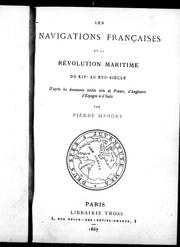 Cover of: Les navigations françaises et la révolution maritime du XIVe au XVIe siècle: d'après les documents inédits tirés de France, d'Angleterre, d'Espagne et d'Italie