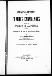 Cover of: Monographies de plantes canadiennes: suivies de croquis champêtres et d'un calendrier de la flore de la province de Québec