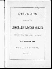 Cover of: Discours prononcé par l'honorable M. Honoré Mercier, premier ministre de la province: le 6 novembre 1889 au Club national, Montreal