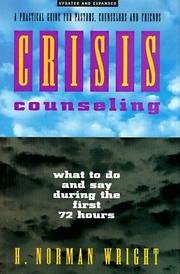 Cover of: Crisis counseling: what to do and say during the first 72 hours