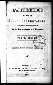 Cover of: L'arithmétique à l'usage des écoles élémentaires: ouvrage qui a la recommendation de M. le surintendant de l'éducation