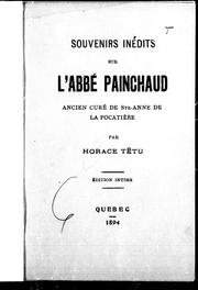 Cover of: Souvenirs inédits sur l'abbé Painchaud: ancien curé de Ste-Anne de la Pocatière