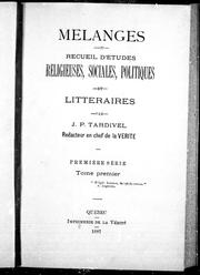 Mélanges ou Recueil d'études religieuses, sociales, politiques et littéraires by Tardivel, Jules Paul