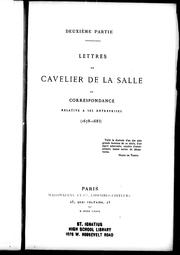 Cover of: Lettres de Cavelier de La Salle et correspondance relative à ses entreprises (1678-1685)
