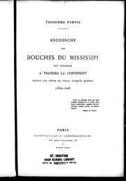 Cover of: Recherche des bouches du Mississipi [sic] et voyage à travers le continent depuis les côtes du Texas jusqu'à Québec (1669-1698)