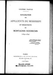 Cover of: Exploration des affluents du Mississippi [sic] et découverte des montagnes Rocheuses (1679-1754)