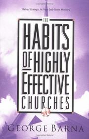 Cover of: The habits of highly effective churches: being strategic in your God-given ministry