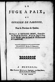 Cover of: Le juge à paix et officier de paroisse, pour la province de Québec: extrait de Richard Burn ; traduit par Jos. F. Perrault