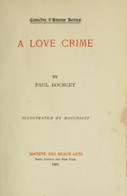 Cover of: A love crime by Paul Bourget