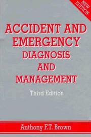 Cover of: Accident and Emergency Diagnosis and Management: Third Edition