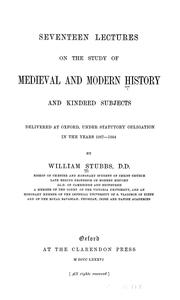 Cover of: Seventeen lectures on the study of medieval and modern history and kindred subjects by William Stubbs