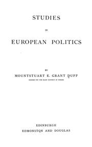 Cover of: Studies in European politics by Grant Duff, Mountstuart E. Sir