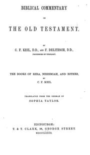 Cover of: Biblical commentary on the Old Testament: the books of Ezra, Nehemiah, and Esther