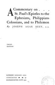 Cover of: A commentary on St. Paul's Epistle to the Ephesians, Philippians,Colossians, and to Philemon by Joseph Agar Beet