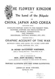 Cover of: The flowery kingdom and the land of the Mikado, or, China, Japan, and Corea by Henry Davenport Northrup