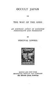 Cover of: Occult Japan, or, The way of the gods: an esoteric study of Japanese personality and possession