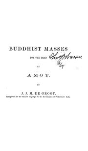 Cover of: Buddhist masses for the dead at Amoy by J. J. M. de Groot