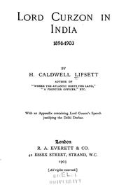 Lord Curzon in India, 1898-1903 by H. Caldwell Lipsett