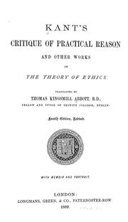 Cover of: Kant's Critique of practical reason and other works on the theory of ethics by Immanuel Kant