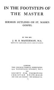 Cover of: In the footsteps of the Master: sermon outlines on St. Mark's Gospel