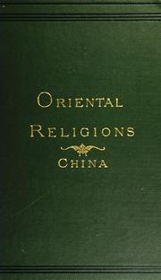 Cover of: Oriental religions and their relation to universal religion: China