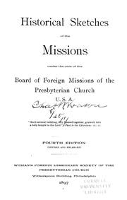 Cover of: Historical sketches of the missions under the care of the Board of Foreign Missions of the Presbyterian Church