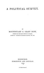 Cover of: A political survey by Grant Duff, Mountstuart E. Sir