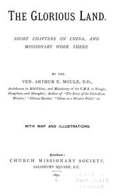 Cover of: The glorious land: short chapters on China, and missionary work there