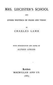 Cover of: Mrs. Leicester's school, and other writings in prose and verse by Charles Lamb