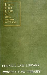 Cover of: Life in the law by John George Witt