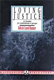 Cover of: Loving Justice: God's Acceptable Worship: 12 Studies for Individuals or Groups (Lifeguide Bible Studies)