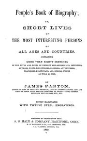 Cover of: People's book of biography: or, Short lives of the most interesting persons of all ages and countries