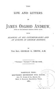 Cover of: The life and letters of James Osgood Andrew: bishop of the Methodist Episcopal Church South.  With glances at his contemporaries and at events in church history