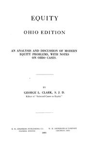 Cover of: Equity: an analysis and discussion of modern equity problems, with notes on Ohio cases