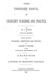Cover of: The Tennessee manual of chancery pleading and practice by W. J. Hicks