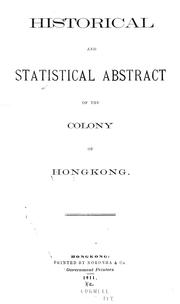 Cover of: Historical and statistical abstract of the colony of Hongkong