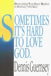 Cover of: Sometimes it's hard to love God