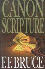 The canon of scripture by Bruce, F. F.
