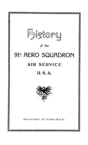 Cover of: History of the 91st Aero Squadron Air Service, U.S.A.
