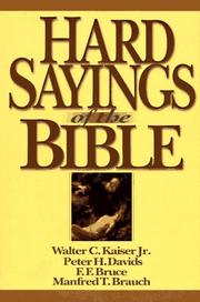Cover of: Hard sayings of the Bible by Walter C. Kaiser, Jr., Peter H. Davids, F. F. Bruce, Manfred T. Brauch