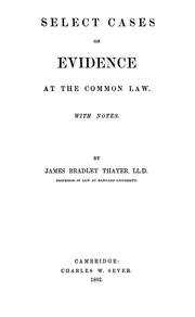 Cover of: Select cases on evidence at the common law: with notes