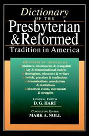 Dictionary of the Presbyterian & Reformed tradition in America by D. G. Hart, Mark A. Noll